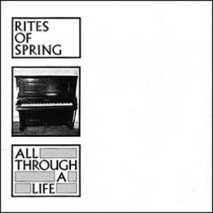 RITES OF SPRING 'ALL THROUGH A LIFE' 7" EP