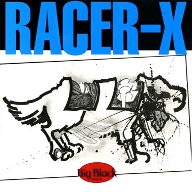 BIG BLACK 'RACER X' LP (Remastered)