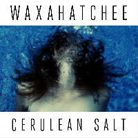 WAXAHATCHEE 'CERULEAN SALT' LP (Limited Edition, Clear Vinyl)