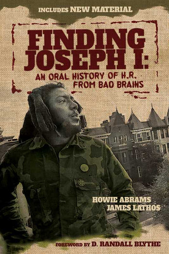FINDING JOSEPH I: AN ORAL HISTORY OH H.R. FROM BAD BRAINS BOOK