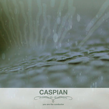 CASPIAN 'YOU ARE THE CONDUCTOR' LP