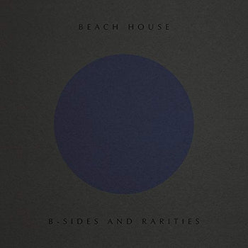 BEACH HOUSE 'B SIDES AND RARITIES' LP