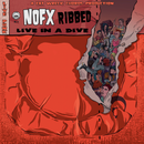 NOFX 'RIBBED - LIVE IN A DIVE' LP