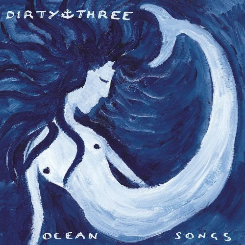 DIRTY THREE 'OCEAN SONGS' 2LP