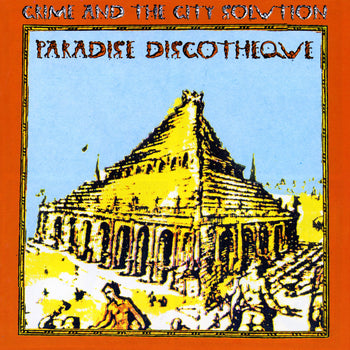 CRIME & THE CITY SOLUTION 'PARADISE DISCOTHEQUE' LP (Limited Edition, Orange Vinyl)