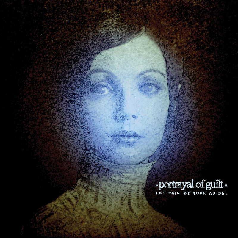 PORTRAYAL OF GUILT 'LET PAIN BE YOUR GUIDE' LP