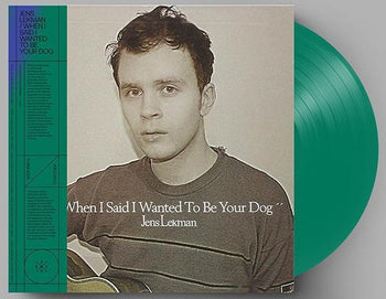 JENS LEKMAN 'WHEN I SAID I WANTED TO BE YOUR DOG' LP (Secretly 25th Anniversary Edition, Green Vinyl)