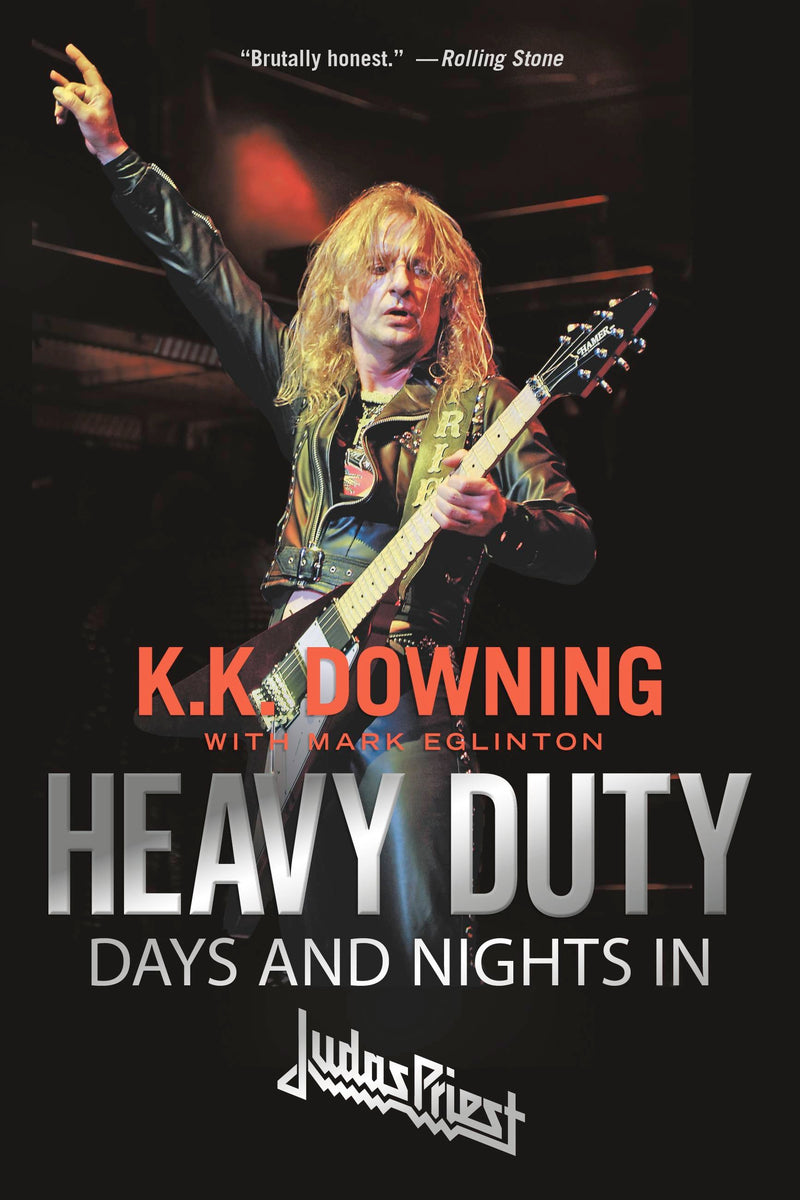 K.K. DOWNING: HEAVY DUTY: DAYS AND NIGHTS IN JUDAS PRIEST BOOK